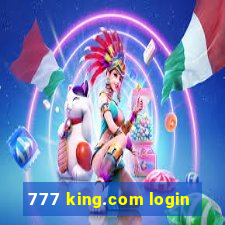 777 king.com login